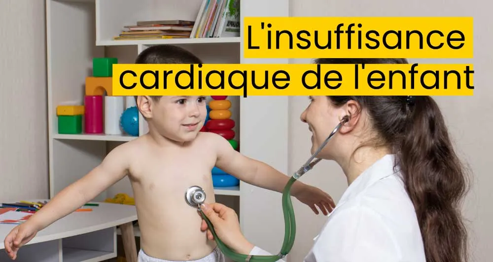 l'insuffisance cardiaque de l'enfant